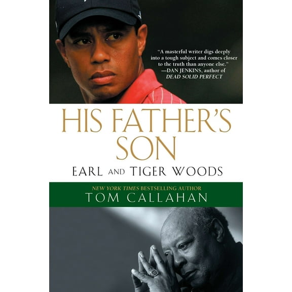 His Father's Son: Earl and Tiger Woods, (Paperback)