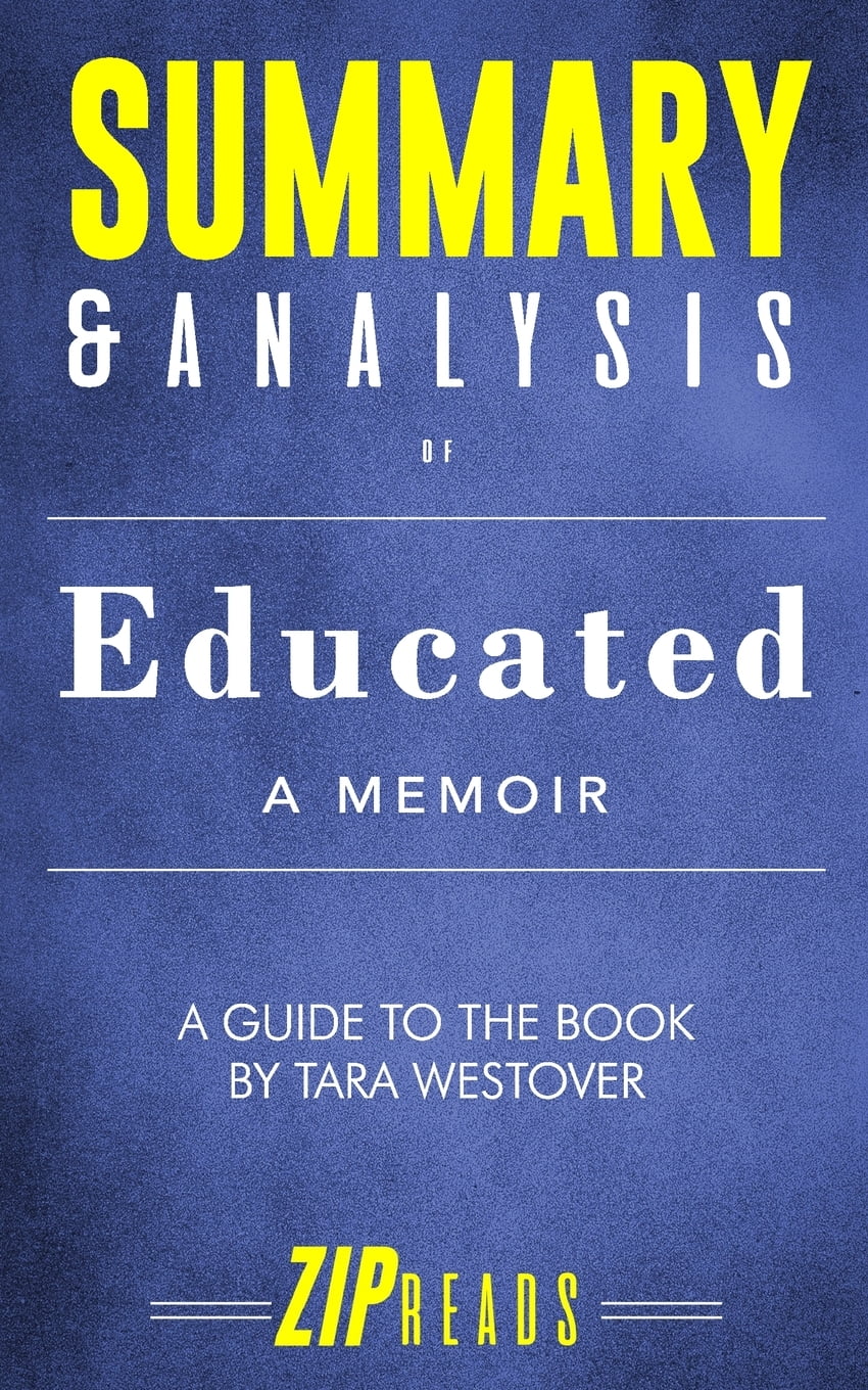 Summary & Analysis of Educated: A Memoir - A Guide to the ...