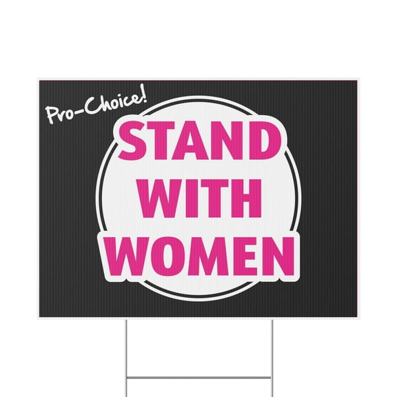 Stand with Women, Protect Women's Rights, Pro Choice, Yard Sign, 18x12, 24x18, 36x24, v2