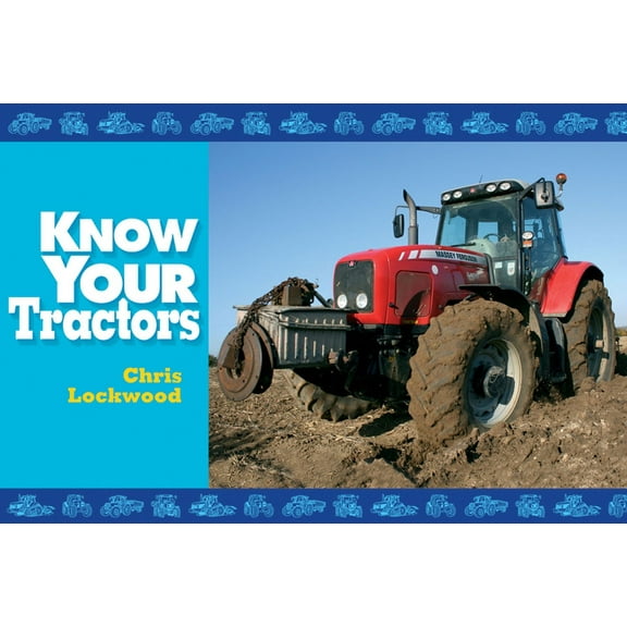 Know Your: Know Your Tractors (Paperback)