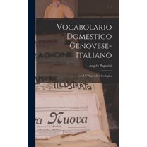 Vocabolario Domestico Genovese-Italiano: Con Un' Appendice Zoologica (Hardcover)