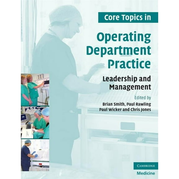 Cambridge Medicine (Paperback) Core Topics in Operating Department Practice, (Paperback)