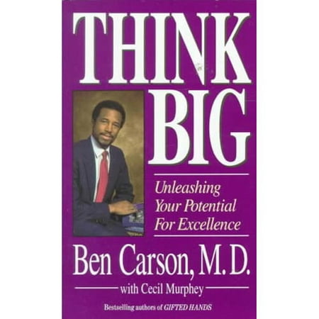 Think Big: Unleashing Your Potential for Excellence