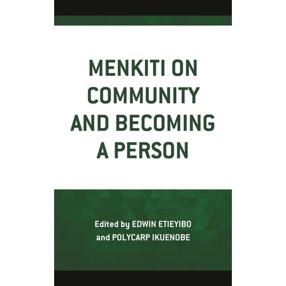 African Philosophy: Critical Perspective Menkiti on Community and Becoming a Person, (Hardcover)