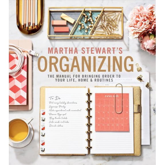 Pre-Owned Martha Stewart's Organizing : The Manual for Bringing Order to Your Life, Home & Routines, Hardcover by Stewart, Martha, ISBN 1328508250, ISBN-13 9781328508256