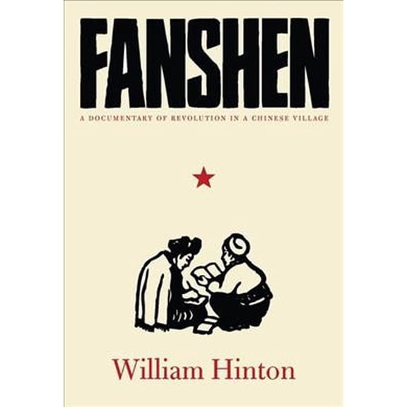 Pre-Owned Fanshen: A Documentary of Revolution in a Chinese Village Paperback