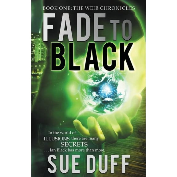 Fade to Black: Book One: The Weir Chronicles, (Paperback)