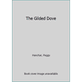 thumbnail image 1 of Pre-Owned The Gilded Dove (Unknown) 0449147150 9780449147153, 1 of 1