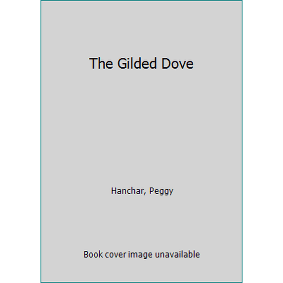 Pre-Owned The Gilded Dove (Unknown) 0449147150 9780449147153
