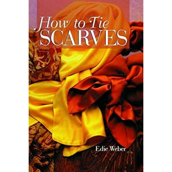 Pre-Owned How to Tie Scarves (Hardcover) 9780806995793