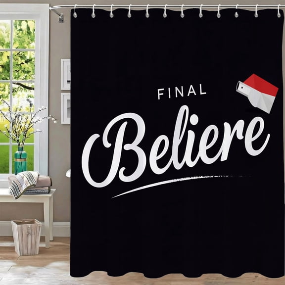 Waterproof Fabric Shower Curtain 70.8" x 70.8" Elegant Black with ' FINAL BELIEVE ' in White Cursive Includes Grommets & Hooks