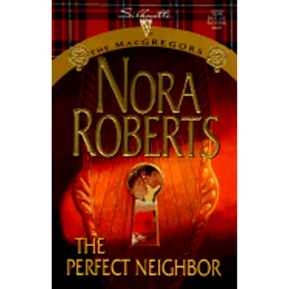 The Perfect Neighbor (Paperback) by Nora Roberts