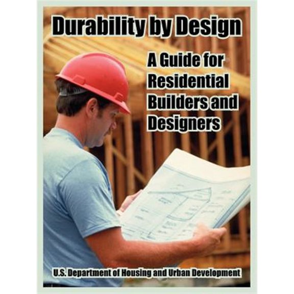 Pre-Owned Durability by Design: A Guide for Residential Builders and Designers