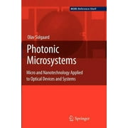 Mems Reference Shelf: Photonic Microsystems: Micro and Nanotechnology Applied to Optical Devices and Systems (Paperback)