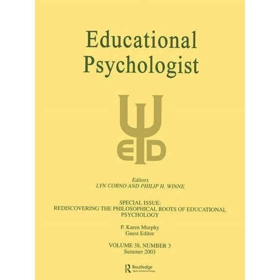 Educational Psychologist Rediscovering the Philosophical Roots of Educational Psychology: A Special Issue of educational Psychologist, (Paperback)