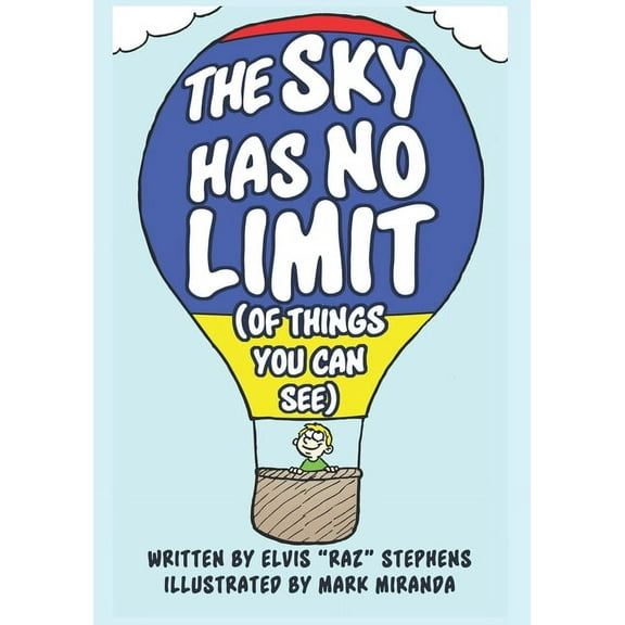 The Sky Has No Limit: to things you can see, (Paperback)