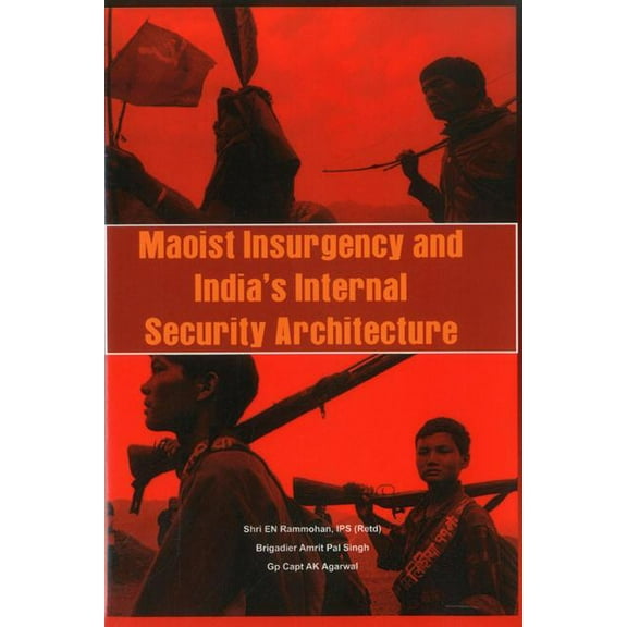 Maoist Insurgency and India's Internal Security, (Hardcover)