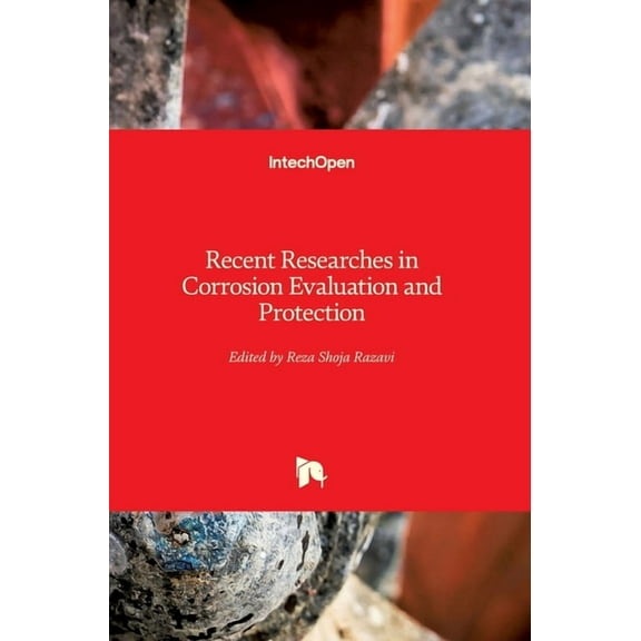 Recent Researches in Corrosion Evaluation and Protection (Hardcover)