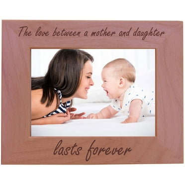 CustomGiftsNow The Love Between a Mother and Daughter Lasts Forever - Wood Picture Frame - Fits 5x7 Inch Picture (Horizontal)