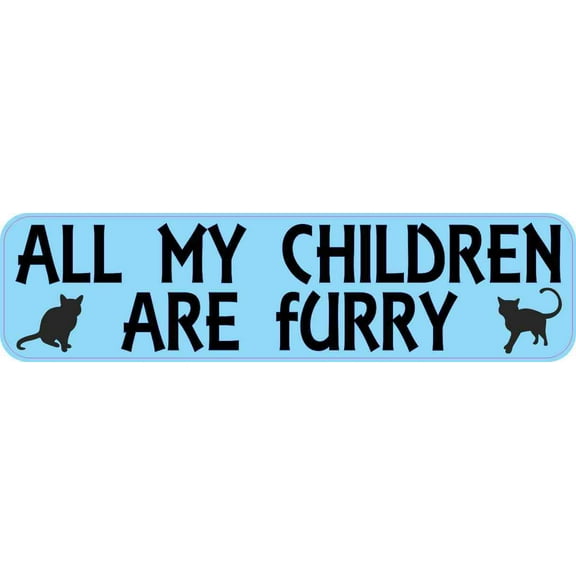 8in x 2in All My Children Are Furry Bumper Sticker Vinyl Window Stickers