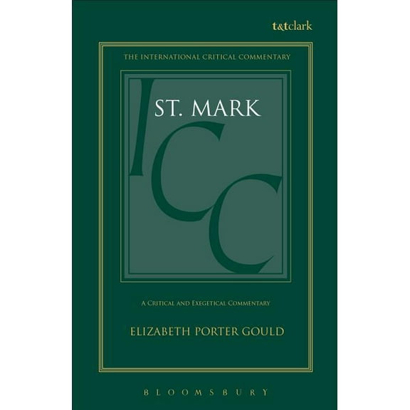 International Critical Commentary St. Mark, (Hardcover)