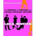 thumbnail image 1 of Loca Motion : les Voyages de Chicana et Latina Culture Populaire, 1 of 2