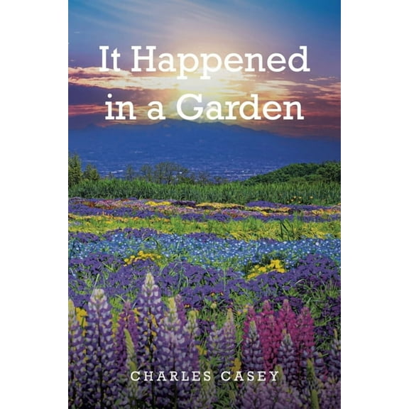 It Happened in a Garden, (Paperback)