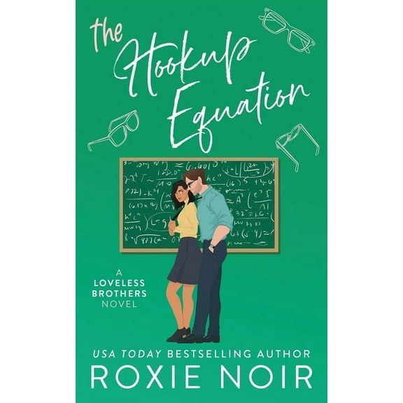 Loveless Brothers Romance The Hookup Equation: A Professor / Student Romance, Book 4, (Paperback)