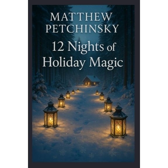 12 Nights of Holiday Magic, (Paperback)