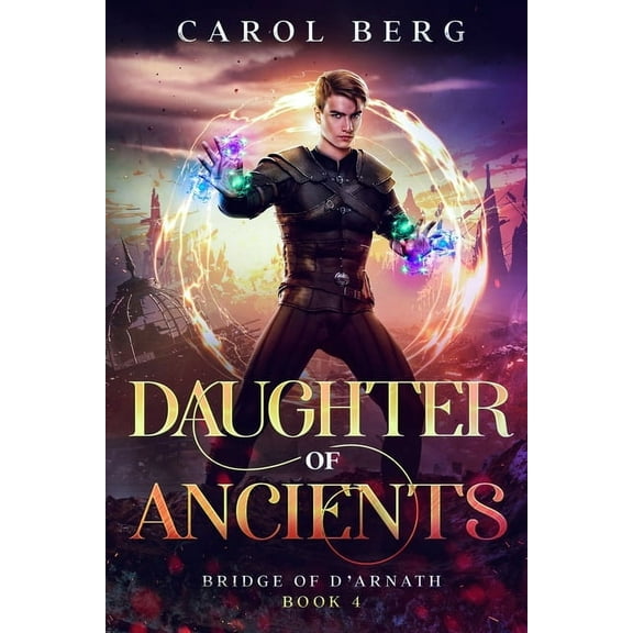 Bridge of D'Arnath Daughter of Ancients, Book 4, (Paperback)