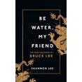 thumbnail image 1 of Be Water, My Friend: The True Teachings of Bruce Lee, 1 of 2