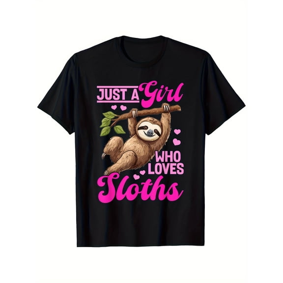 Just A Girl Who Loves Sloths Cute Funny Graphic Tee for Men Women, Adorable Lazy Animal Short Sleeve T-Shirt, Casual Crew Neck Top for Sloth Lover Gift