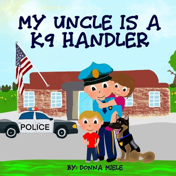 My Uncle is a K9 Handler, (Paperback)