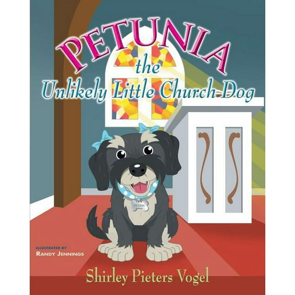 Petunia the Unlikely Little Church Dog (Paperback)