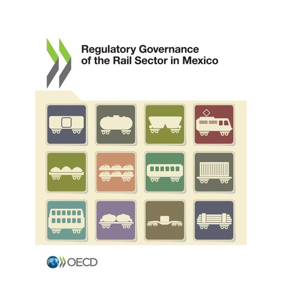 Regulatory Governance of the Rail Sector in Mexico, (Paperback)