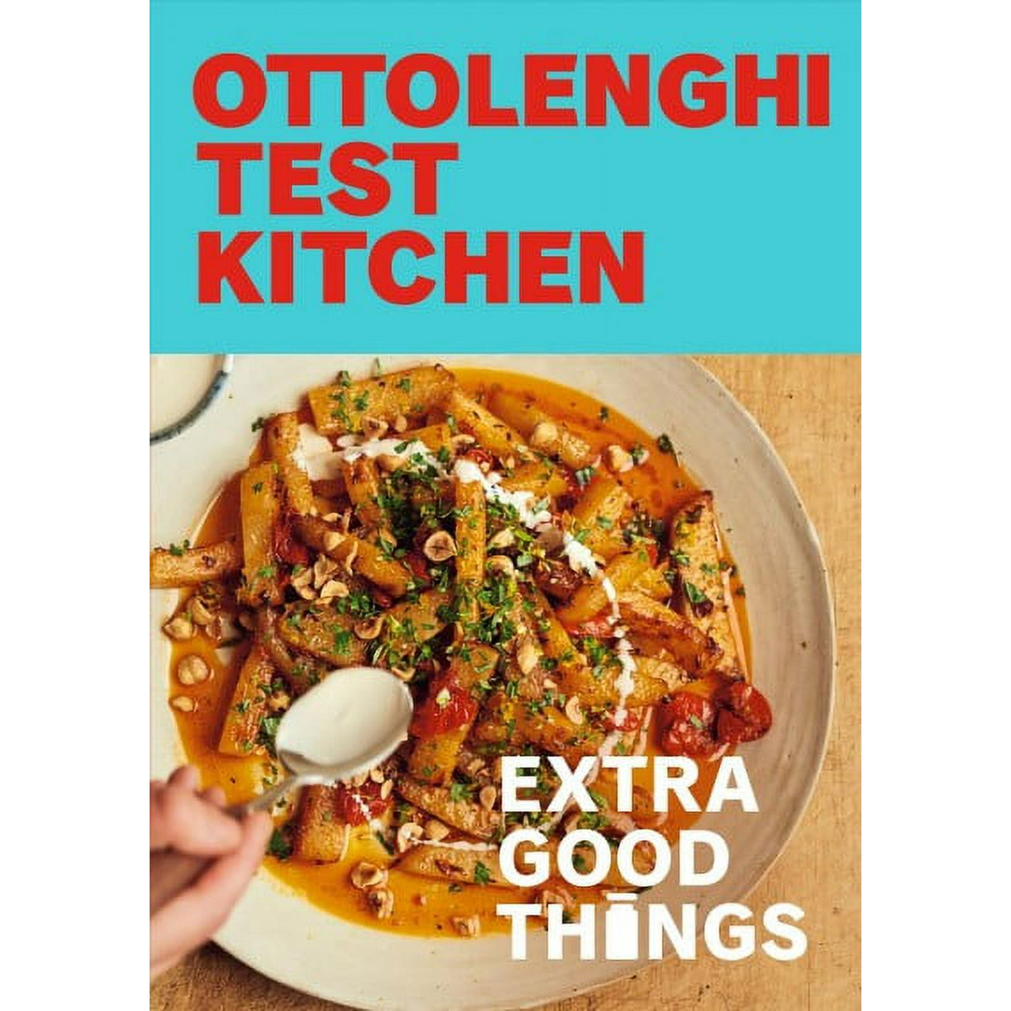 Ottolenghi Test Kitchen: Extra Good Things : Bold, vegetable-forward recipes plus homemade sauces, condiments, and more to build a flavor-packed pantry: A Cookbook (Paperback)