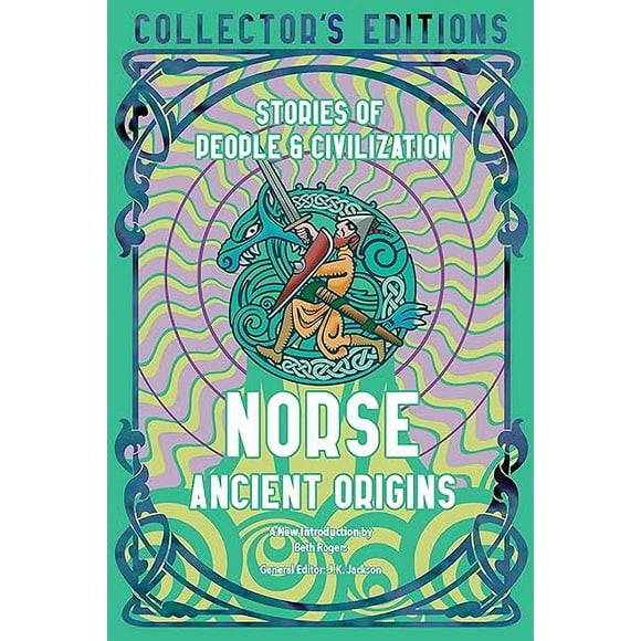 Origines Anciennes Nordiques: Histoires de Personnes et de Civilisation Éditions Collector (Flame Tree)