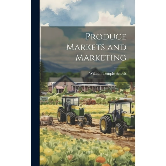Produce Markets and Marketing (Hardcover)
