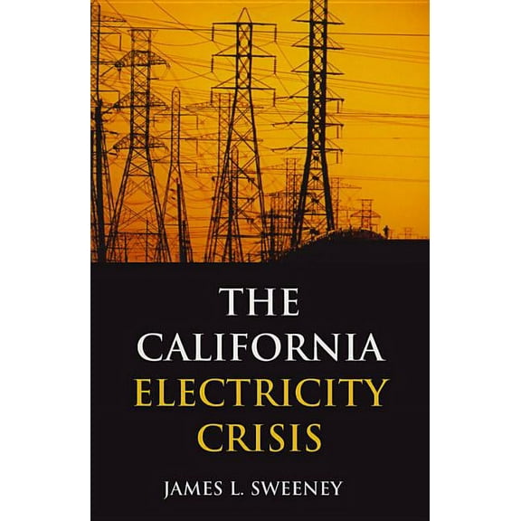The California Electricity Crisis (Hardcover)