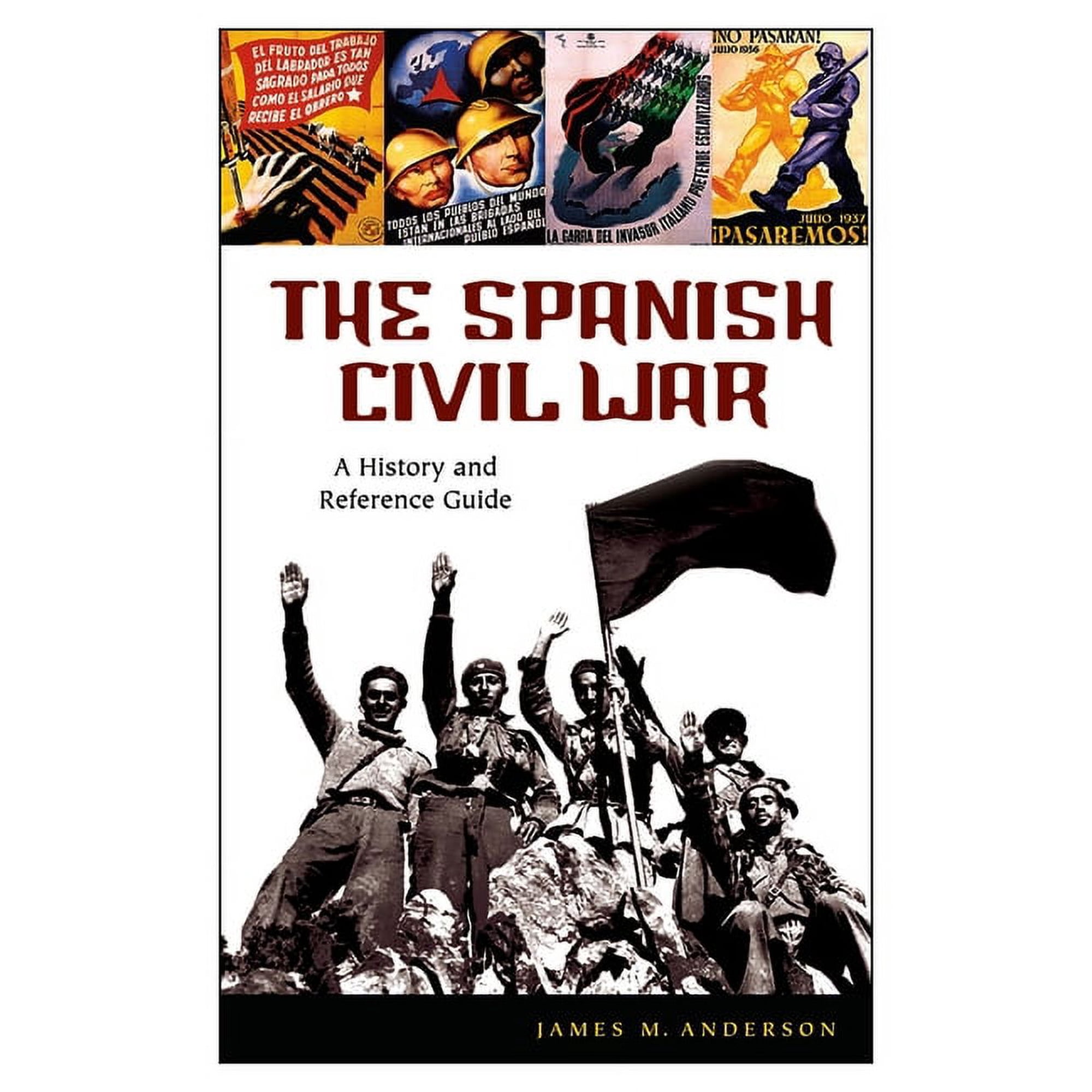 The Spanish Civil War: A History and Reference Guide, (Hardcover)