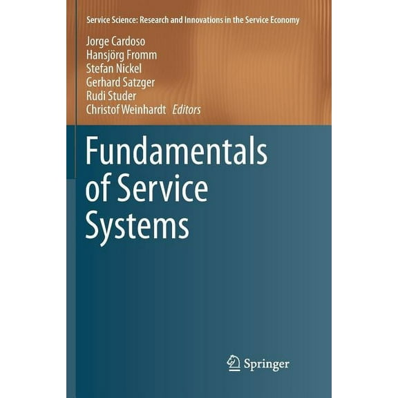Service Science: Research and Innovation Fundamentals of Service Systems, (Paperback)
