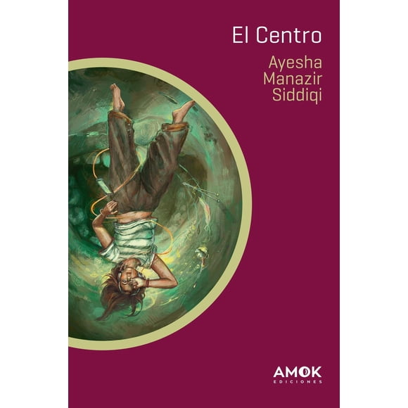 El Centro, de Siddiqi, Ayesha Manazir, AMOK Ediciones, Dura