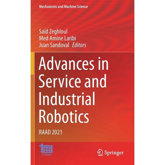 Mechanisms and Machine Science Advances in Service and Industrial Robotics: Raad 2021, Book 102, (Hardcover)