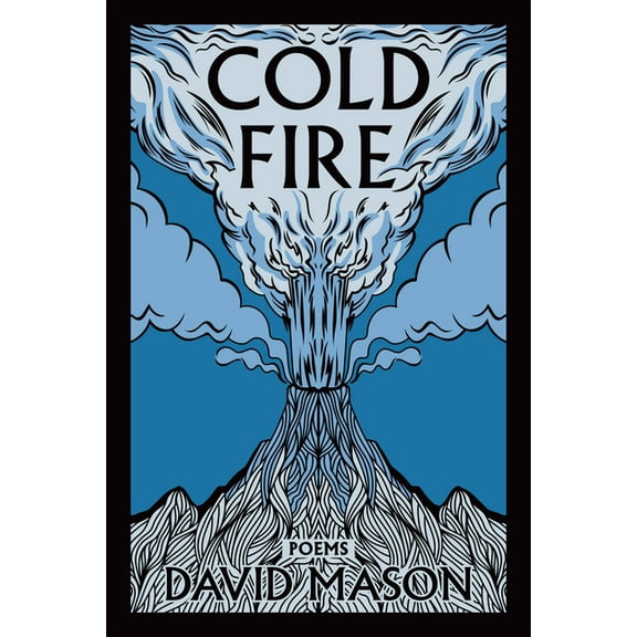 Cold Fire: Poems, (Hardcover)