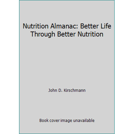 Nutrition Almanac: Better Life Through Better Nutrition, Used [Paperback]