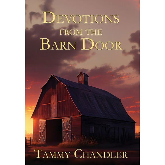 Devotions from Everyday Things Devotions from the Barn Door, Book 6, (Hardcover)