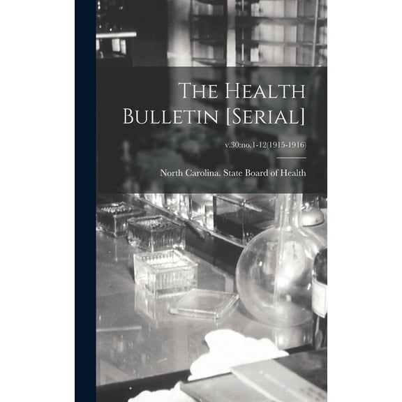 The Health Bulletin [serial]; v.30 : no.1-12(1915-1916) (Hardcover)