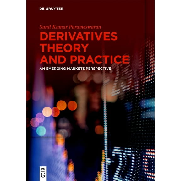 Derivatives Theory and Practice: An Emerging Markets Perspective, (Hardcover)