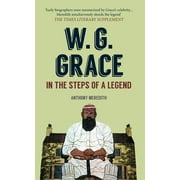 W.G. Grace : In the Steps of a Legend (Paperback)