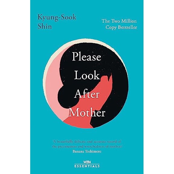 Pre-Owned Please Look After Mother: The million copy Korean bestseller (W&N Essentials), 9781474621687, 1474621686, Paperback,